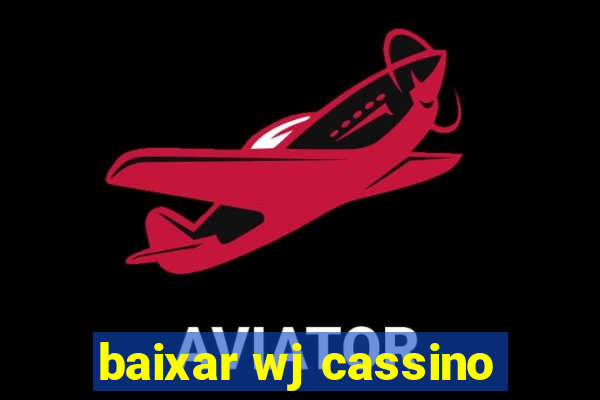 baixar wj cassino